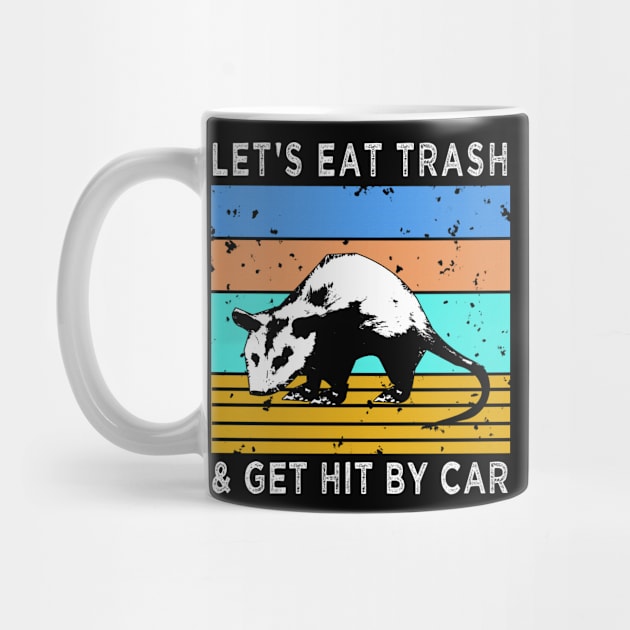 Let's Eat Trash & Get Hit By Car vintage by semsim